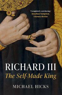 Cover image for Richard III: The Self-Made King