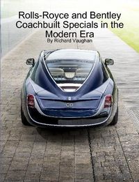 Cover image for Rolls-Royce and Bentley Coachbuilt Specials in the Modern Era