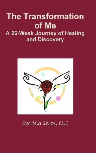 Cover image for The Transformation of Me A 26-Week Journey of Healing and Discovery