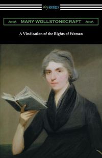 Cover image for A Vindication of the Rights of Woman: (with an Introduction by Millicent Garrett Fawcett)