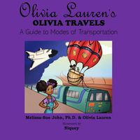 Cover image for Olivia Lauren's Olivia Travels: A Guide to Modes of Transportation