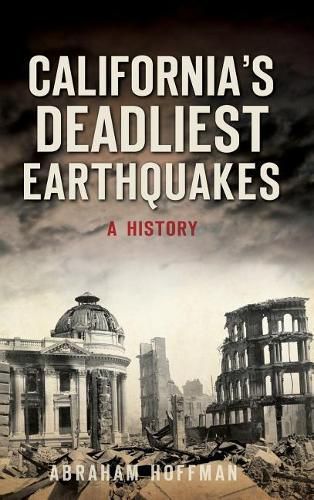 Cover image for California's Deadliest Earthquakes: A History