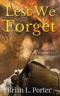 Cover image for Lest We Forget: An Anthology Of Remembrance