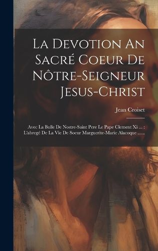 Cover image for La Devotion An Sacre Coeur De Notre-seigneur Jesus-christ
