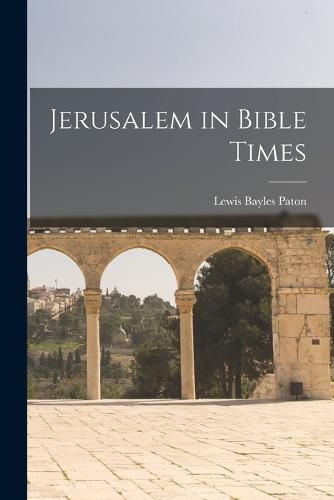 Cover image for Jerusalem in Bible Times