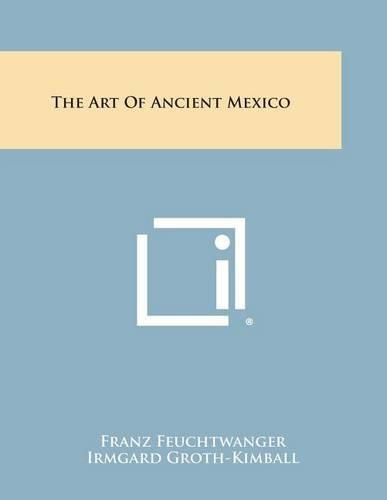 Cover image for The Art of Ancient Mexico