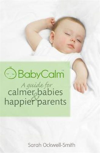 BabyCalm: A Guide for Calmer Babies and Happier Parents