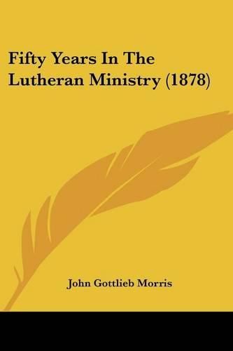 Fifty Years in the Lutheran Ministry (1878)