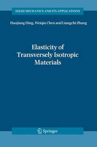 Elasticity of Transversely Isotropic Materials