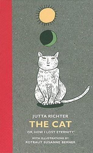 Cover image for The Cat: Or, How I Lost Eternity