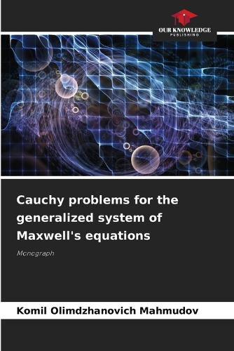 Cover image for Cauchy problems for the generalized system of Maxwell's equations