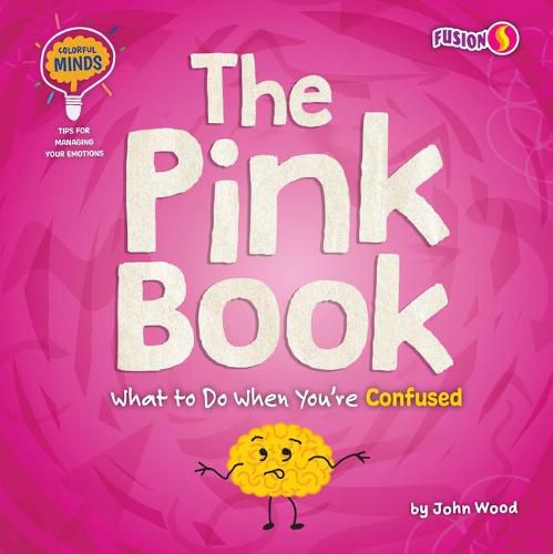 Cover image for The Pink Book: What to Do When You're Confused