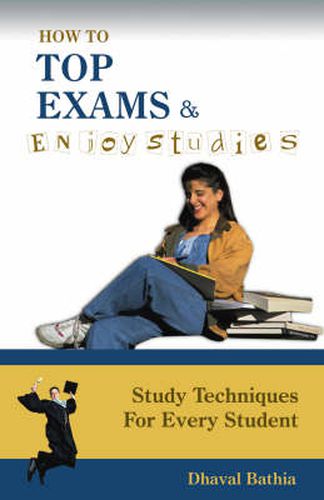 Cover image for How to Top Exams and Enjoy Studies