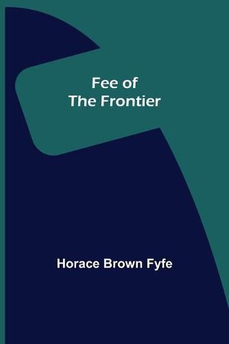 Cover image for Fee of the Frontier