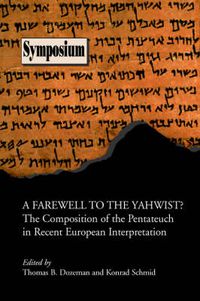 Cover image for A Farewell to the Yahwist?: The Composition of the Pentateuch in Recent European Interpretation