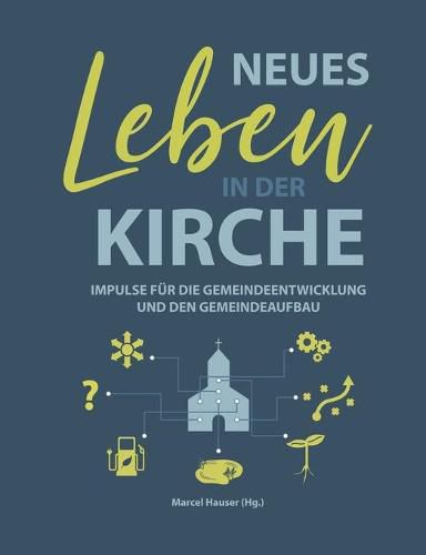 Cover image for Neues Leben in der Kirche: Impulse fur die Gemeindeentwicklung und den Gemeindeaufbau