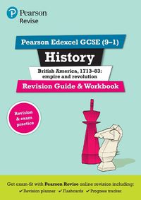 Cover image for Pearson REVISE Edexcel GCSE (9-1) History British America Revision Guide and Workbook: for home learning, 2022 and 2023 assessments and exams