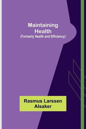 Cover image for Maintaining Health (Formerly Health and Efficiency)