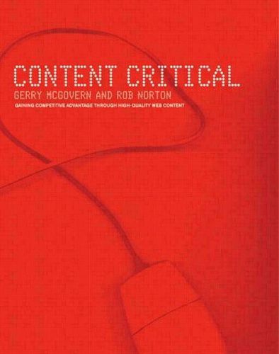 Cover image for Content Critical: Gaining Competitive Advantage Through High-Quality Web Content