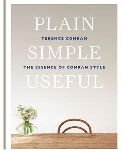 Cover image for Plain Simple Useful: The Essence of Conran Style