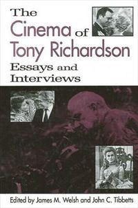 Cover image for The Cinema of Tony Richardson: Essays and Interviews