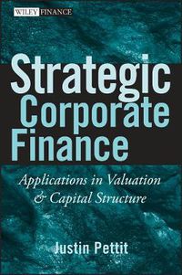 Cover image for Strategic Corporate Finance: Applications in Valuation and Capital Structure