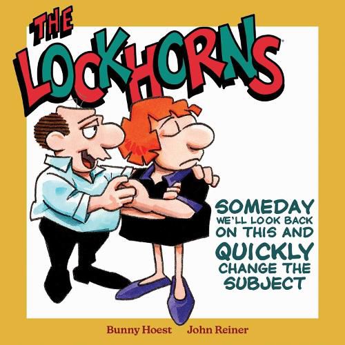 Cover image for The Lockhorns: Someday We'll Look Back on This and Quickly Change the Subject