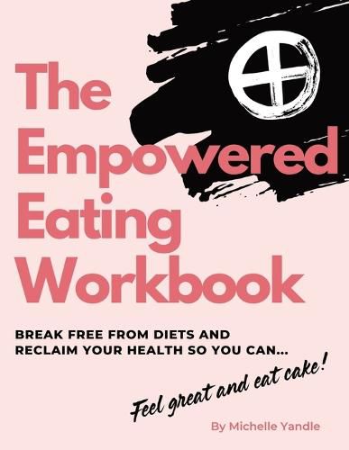 Cover image for The Empowered Eating Workbook