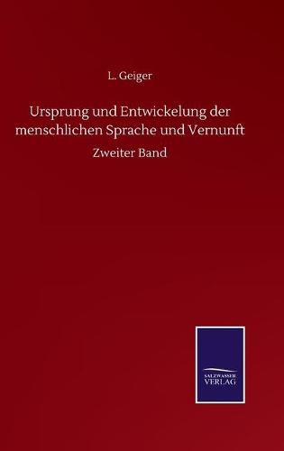 Cover image for Ursprung und Entwickelung der menschlichen Sprache und Vernunft: Zweiter Band