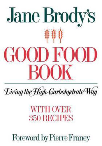 Cover image for Jane Brody's Good Food Book: Living the High-Carbohydrate Way