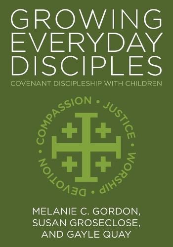 Cover image for Growing Everyday Disciples: Covenant Discipleship with Children