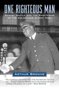 Cover image for One Righteous Man: Samuel Battle and the Shattering of the Color Line in New York