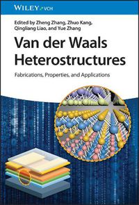 Cover image for Van der Waals Heterostructures - Fabrications, Properties and Applications