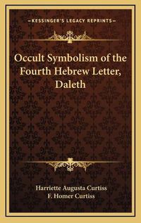 Cover image for Occult Symbolism of the Fourth Hebrew Letter, Daleth