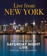 Cover image for Live from New York: The Little Guide to Saturday Night Live