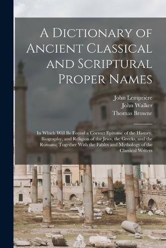 Cover image for A Dictionary of Ancient Classical and Scriptural Proper Names