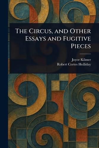 Cover image for The Circus, and Other Essays and Fugitive Pieces