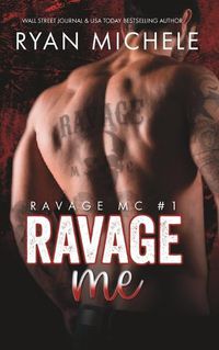 Cover image for Ravage Me (Ravage MC #1): A Motorcycle Club Romance