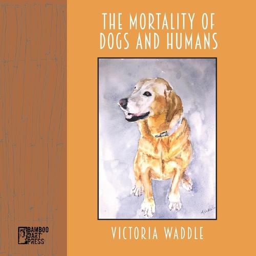 Cover image for The Mortality of Dogs and Humans