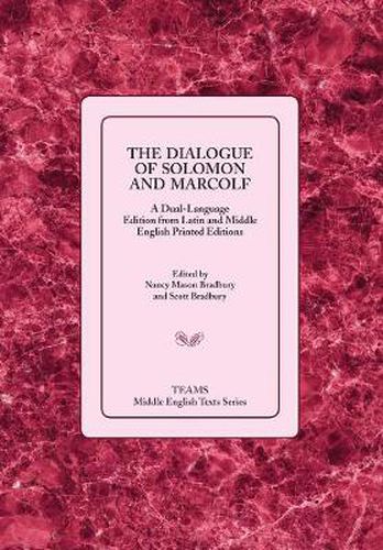 Cover image for The Dialogue of Solomon and Marcolf: A Dual-Language Edition from Latin and Middle English Printed Editions