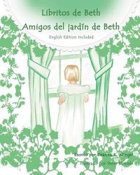 Cover image for Beth's Backyard Friends: Amigos del jardin de Beth