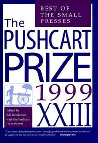Cover image for Pushcart Prize Xxiii the Best of Small Presses