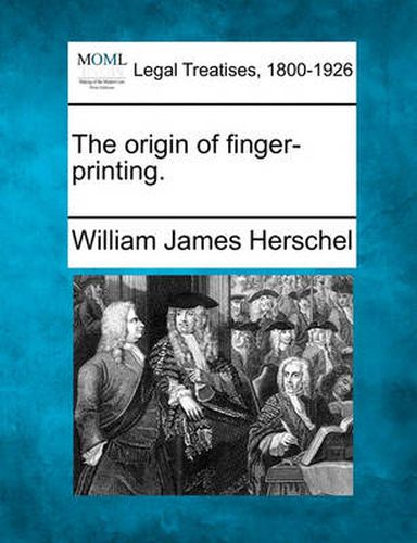 The Origin of Finger-Printing.