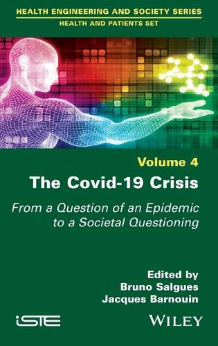 Cover image for The Covid-19 Crisis - From a Question of an Epidemic to a Societal Questioning, Volume 4