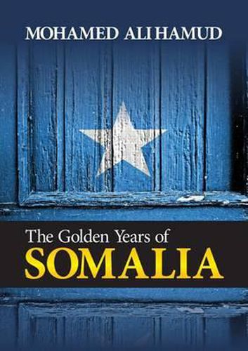 Cover image for The Golden Years of Somalia