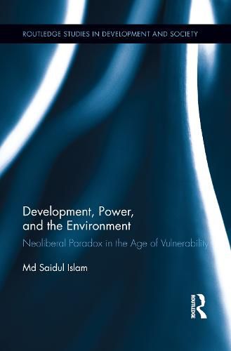 Cover image for Development, Power, and the Environment: Neoliberal Paradox in the Age of Vulnerability