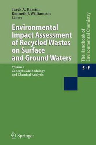 Environmental Impact Assessment of Recycled Wastes on Surface and Ground Waters: Concepts; Methodology and Chemical Analysis