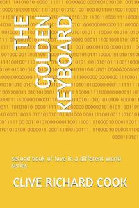Cover image for The Golden Keyboard: second book of love in a different world series