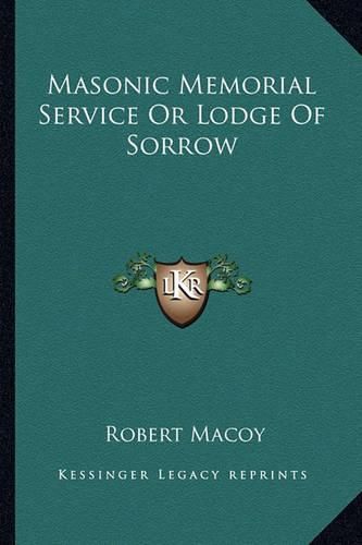 Cover image for Masonic Memorial Service or Lodge of Sorrow