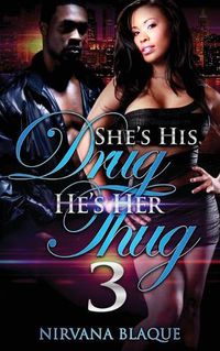 Cover image for She's His Drug, He's Her Thug 3